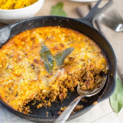  Bobotie! Ein südafrikanischer Klassiker mit würzigen Aromen und cremiger Köstlichkeit